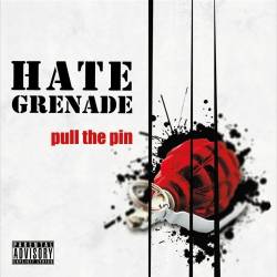 Hate Grenade : Pull the Pin